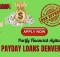 Purify Financial Agitation with Payday Loans Denver Online